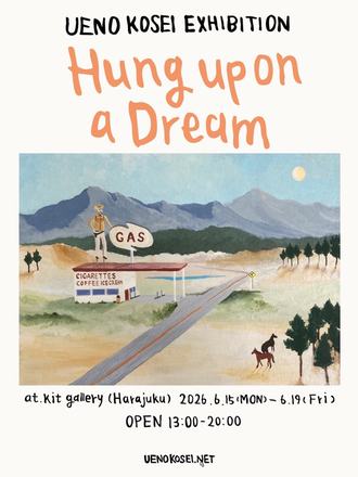 Hung up on a Dream — 会場提供