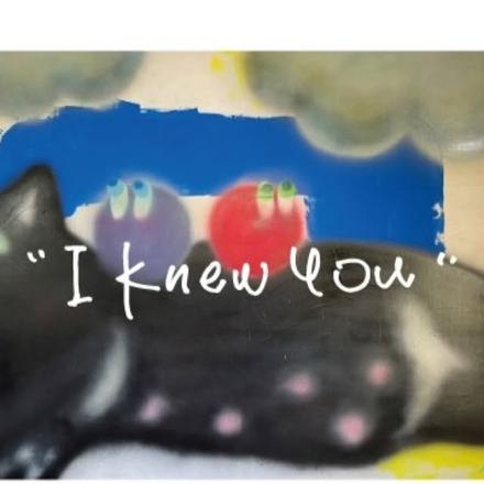 I KNEW YOU — courtesy of the venue